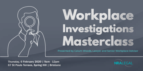 Workplace Investigations Masterclass Brisbane February 2020